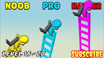Ladder Race Gameplay ( NOOB Vs  PRO Vs HACKER ) Level 16 - 20 Complete Game.🥰😱😍....,...........