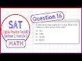Question 16 in SAT Digital Practice Test #3, MATH Section 2 Module 2