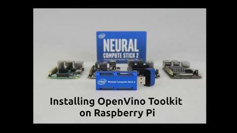 Installing and testing OpenVINO on a Raspberry Pi + NCS2