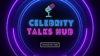 Celebrity Talks Hub - Join Us 