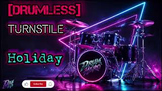 TURNSTILE - Holiday | DRUMLESS | (Drum Cover) #drumless #minusdrum