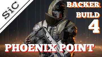 A SiC Play: PHOENIX POINT - BACKER BUILD 4!  #1. - A Fresh Start