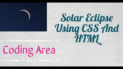 Live Solar Eclipse Using CSS And HTML | Coding Area