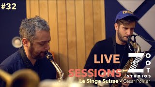 Le Singe Suisse by César Poirer  Zoot Studios Live Session #32