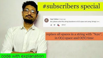 replace all spaces in a string with "%20", in O(1) space and O(N) time || Subscriber special