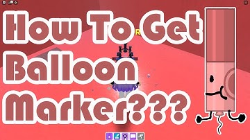 How to get Balloon Marker in Find The Markers Roblox 2023