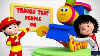 Bob The Train | Things That People Do | Original Songs For Kids by Bob The Train