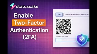 How to Enable Two Factor Authentication (2FA) in StatusCake