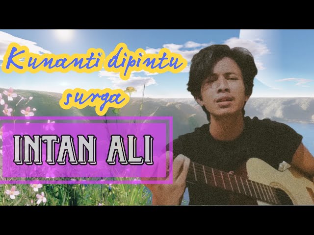 KUNANTI DI PINTU SURGA - INTAN ALI | COVER #dangdut #akustik #1990s class=