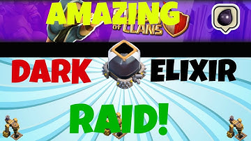 CLASH OF CLANS AMAZING DARK ELIXIR RAID!  OVER 6K!