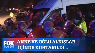Anne ve oğlu alkışlar içinde kurtarıldı... 8 Şubat 2023 İlker Karagöz ile Çalar Saat