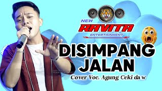 DISIMANG JALAN - COVER VOC. AGUNG CEKIDAW || NEW RAVITA ENTERTAINMENT || Eps. 8