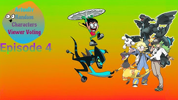 Actually Random Characters Viewer Voting episode 4