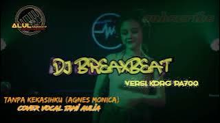 DJ BREAKBEAT //tanpa kekasihku (agnes monica) cover tami aulia.