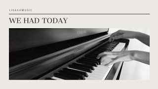 We Had Today piano (from One Day movie) by Lisa Su Music Resimi