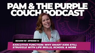 Executive Function Explained: Why Smart Kids Still Struggle With Life Skills, School & Independence