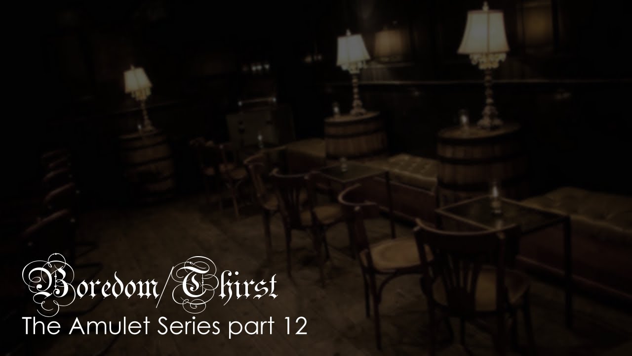 Boredom/Thirst: The Amulet Series part 12 [sfw] [m4a] [vampire] [vampire x listener] [supernatural]