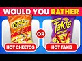 Would You Rather...? Snacks & Junk Food Edition