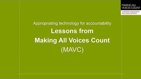 Appropriating Technology for Accountability: Lessons from Making All Voices Count