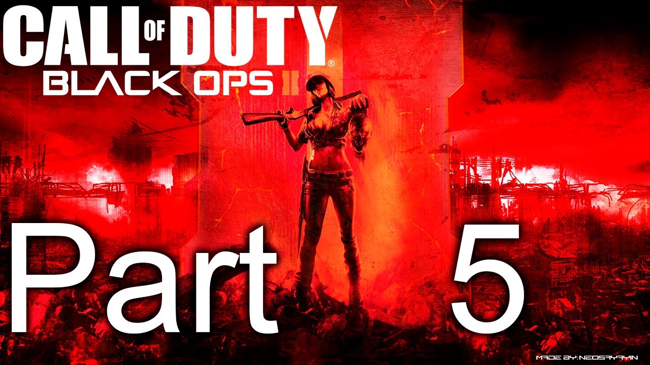 Call of Duty Black Ops 2 Campaign [ Part 5 ] YouTube