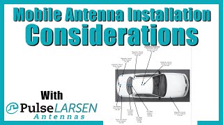 Best Practices for a Mobile Antenna Installation - With Pulse / Larsen Antennas
