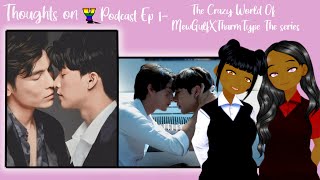 Download Lagu Thoughts on Y Podcast  Ep 1- The Crazy World of MewGulf TharnType The Series (Season 1-2020)
