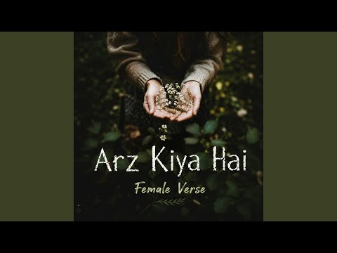 Arz Kiya Hai (Female Version)