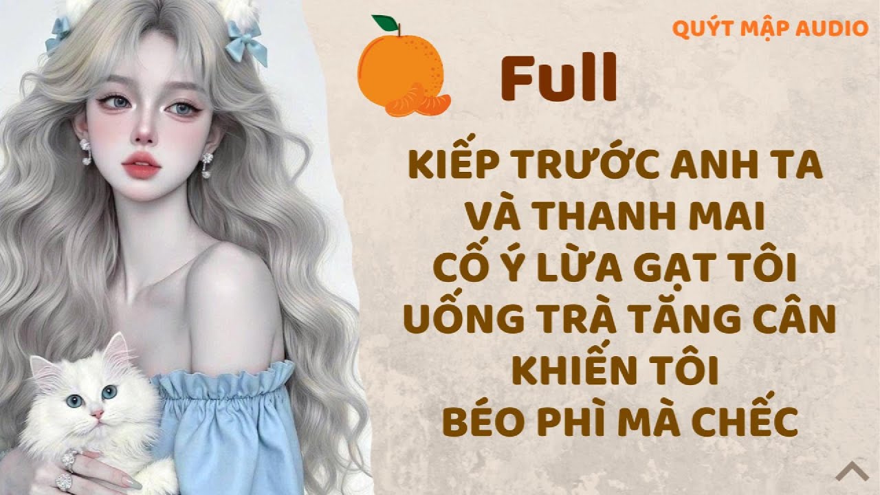[ TRUYỆN FULL] TRỌNG SINH TIỄN TRA NAM TIỆN NỮ XUỐNG ĐỊA NGỤC || VIDEO NẤU ĂN || QUÝT MẬP AUDIO