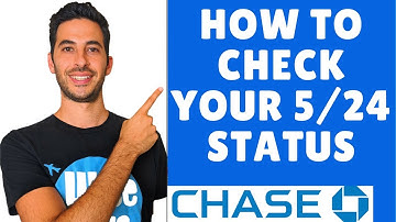 How To Check Your 5/24 Status With Chase | 5/24 Rule Overview For Chase Credit Cards
