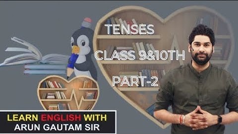 🔴 Live Class 9th & 10th Grammer | Introduction to Tenses full Explain Part 2 | By Arun Gautam Sir