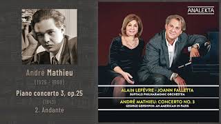 André Mathieu - Piano concerto no.3 in C minor, op.25 (1943): 2. Andante (Lefèvre 2017)