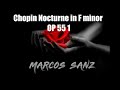 CHOPIN NOCTURNE IN F MINOR 55 1 MARCOS SANZ