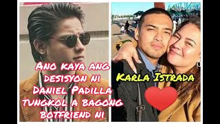 Pabor nga kaya si Daniel Padilla sa bagong ka relasyon ni Karla Istrada