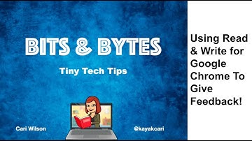 Bits & Bytes Episode 4 - Leaving Feedback with Read & Write for Chrome