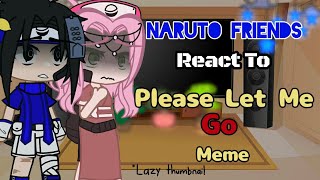 Naruto's friend react to \