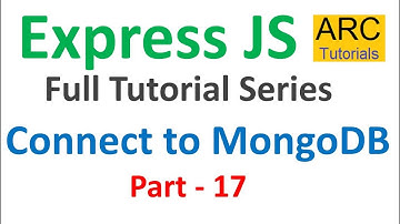 Express JS Tutorial #17 - Connect to MongoDB using Mongoose | Expressjs Tutorial For Beginners