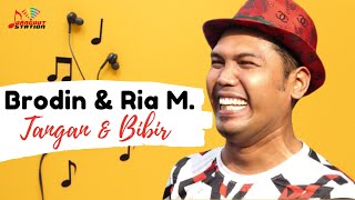 Brodin & Ria Mustika - Tangan Dan Bibir