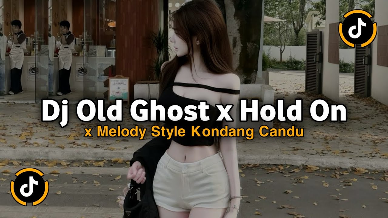 DJ GHOST X HOLD ON X MELODY STYLE KONDANG CANDU VIRAL TIKTOK 2025 JEDAG JEDUG MENGKANE