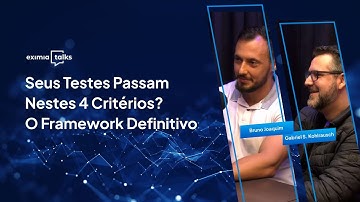 Seus Testes Passam Nestes 4 Critérios? O Framework Definitivo