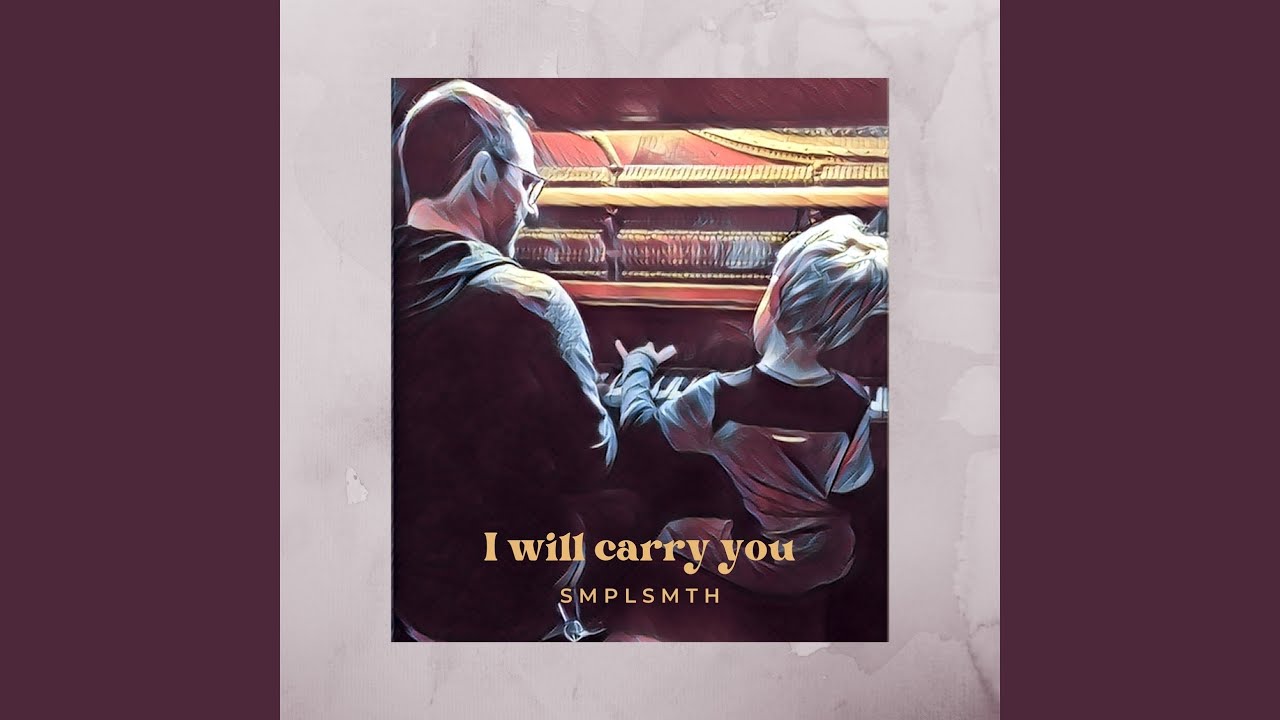 i-will-carry-you-youtube