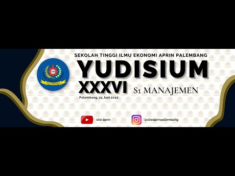 [LIVE #1] YUDISIUM SEKOLAH TINGGI ILMU EKONOMI APRIN XXXVI - 2022