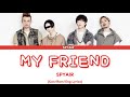 SPYAIR - My Friend [Color Coded Lyrics Kan/Rom/Eng]