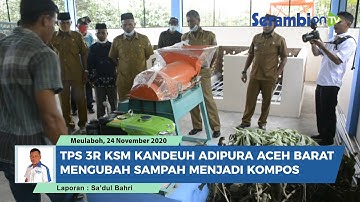 TPS 3R KSM Kandeuh Adipura Aceh Barat Mengubah Sampah Menjadi Kompos