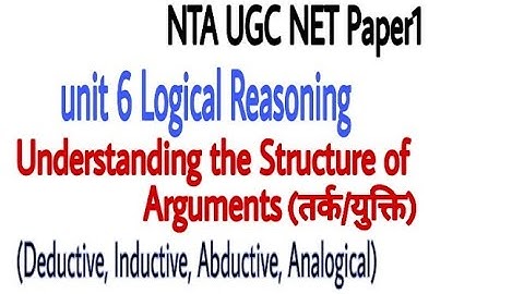 #ugcnet Understanding the Structure of Arguments(Types of Arguments)questionsunit6 Logical Reasoning