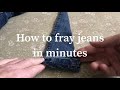 How to fray jeans in minutes