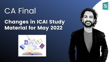 Changes in ICAI Study Material for CA Final | May 2022 | English | CA Sandesh