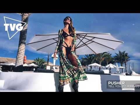 Pusher - Tell You ft. Hunnah Pusher - Tell You ft. Hunnah