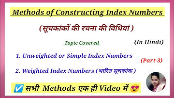 Methods of Constructing Index Numbers (Part-3)