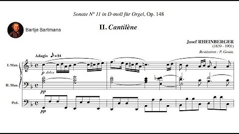 Josef Rheinberger - "Cantilene" from Organ Sonata No. 11, Op. 148 (1887)