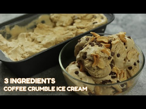 3 INGREDIENTS COFFEE CRUMBLE ICE CREAM (NO CHURN ICE CREAM)